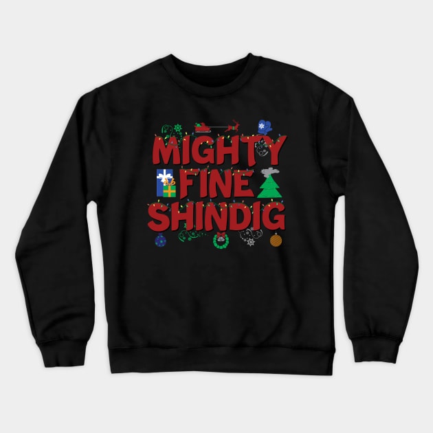 Mighty Fine Shindig Christmas Crewneck Sweatshirt by Miranda Nelson